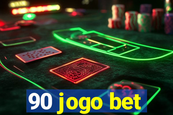 90 jogo bet